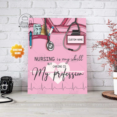 Nursing Is My Skill, But CARING Is My Profession Board Personalized Ver 1 Nurse Wall Art Canvas 4 443e624c 3deb 11eb 806d 0242ac120002 canvas doc 1 optimized