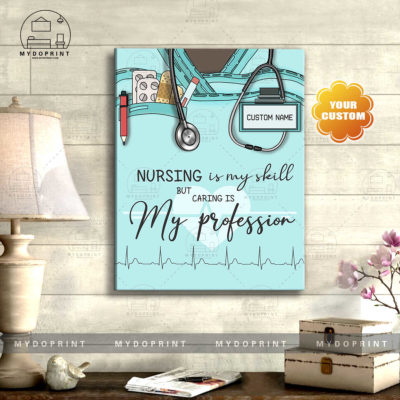 Nursing Is My Skill, But CARING Is My Profession Board Personalized Ver 2 Nurse Wall Art Canvas 1 800a6c54 3deb 11eb 806d 0242ac120002 canvas doc 16x20 optimized