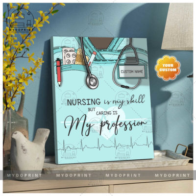 Nursing Is My Skill, But CARING Is My Profession Board Personalized Ver 2 Nurse Wall Art Canvas 3 8058742d 3deb 11eb 806d 0242ac120002 canvas doc20x24 optimized