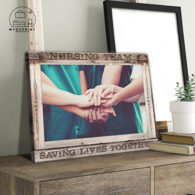 Nursing Team Saving Lives Together Hands Nurse Wall Art Canvas 5 92dd3b77 3ebf 11eb 806d 0242ac120002 CV Ngang 23x27