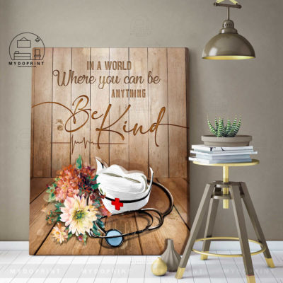 In A World Where You Can Be Anything BE KIND Nurse Wall Art Canvas 2 412a1dfa 404a 11eb 806d 0242ac120002 canvas doc 30x40 optimized