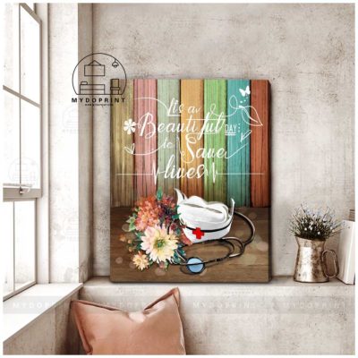 It's A Beautiful Day To Save Lives Nurse Wall art canvas 3 bd64a49c 4ab3 11eb 91f8 0242ac120002 canvas doc 24x30 optimized