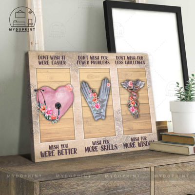 Don't Wish It Nurse Wall Art Canvas 5 cv ngang 23x27 optimized