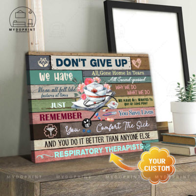 Don't Give Up Respiratory Therapists Personalized Wall Art Canvas 2 ae87d002 5ee8 11eb a705 0242ac120002 cv ngang 23x27 optimized