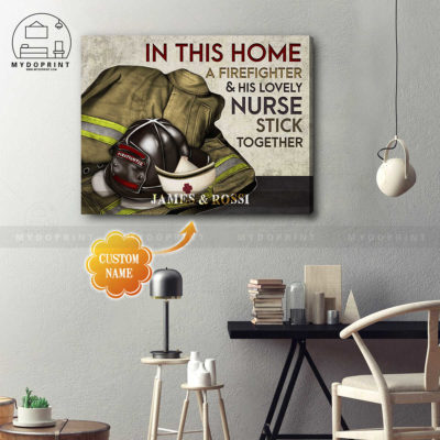 In This Home A Firefighter & His Lovely Nurse Stick Together Personalized Nurse Wall Art Canvas 2 8b5eb14c 75c5 11eb a091 0242ac120002 cv ngang 19x23 optimized