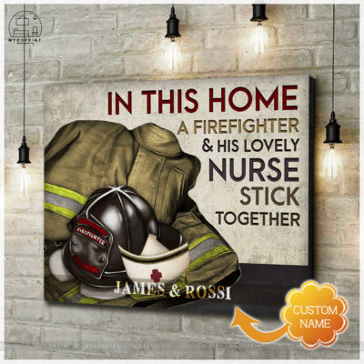 In This Home A Firefighter & His Lovely Nurse Stick Together Personalized Nurse Wall Art Canvas 4 8bec89e7 75c5 11eb a091 0242ac120002 cv ngang new optimized