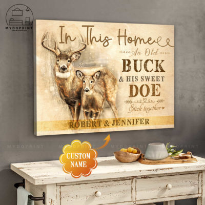 In This Home An Old Buck & His Sweet Doe Stick Together Personalized Wall Art Canvas 3 f97d238a 7cc4 11eb ba90 0242ac120002 cv ngang 27x33 optimized