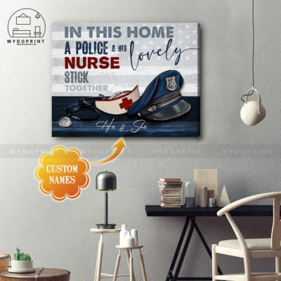 In This Home A Police & His Lovely Nurse Stick Together Personalized Nurse Wall Art Canvas 3 fda24ea2 7fff 11eb ba90 0242ac120002 cv ngang 19x23 optimized