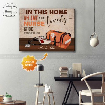 In This Home An EMT & His Lovely Nurse Stick Together Personalized Wall Art Canvas 5 d2cf5d64 80ad 11eb ba90 0242ac120002 cv ngang 19x23 optimized