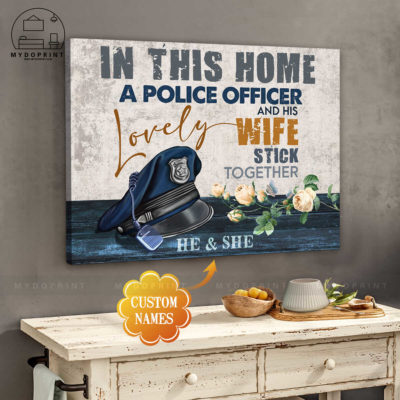 In This Home A Police Officer & His Lovely Wife Stick Together Personalized Wall Art Canvas 5 c1114964 80c6 11eb ba90 0242ac120002 cv ngang 27x33 optimized