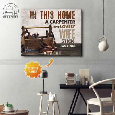 In This Home A Carpenter & His Lovely Wife Stick Together Personalized Wall Art Canvas 3 f94a5e73 818b 11eb ba90 0242ac120002 cv ngang 19x23 optimized