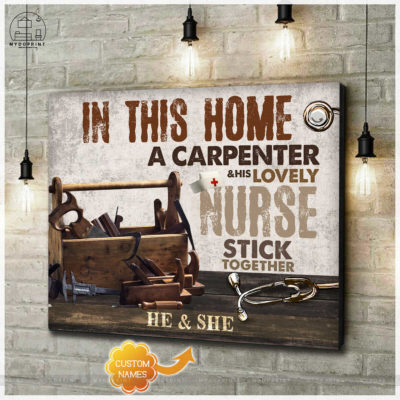 In This Home A Carpenter & His Lovely Nurse Stick Together Personalized Wall Art Canvas 2 5a712908 862e 11eb 977d 0242ac120002 cv ngang new optimized