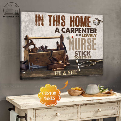 In This Home A Carpenter & His Lovely Nurse Stick Together Personalized Wall Art Canvas 3 5a712fc6 862e 11eb 977d 0242ac120002 cv ngang 27x33 optimized