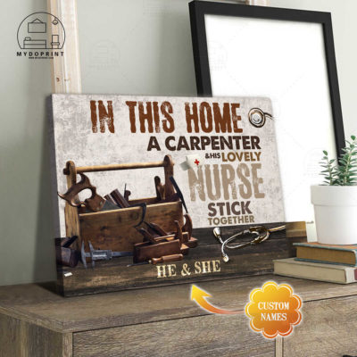 In This Home A Carpenter & His Lovely Nurse Stick Together Personalized Wall Art Canvas 4 5a70bacb 862e 11eb 977d 0242ac120002 cv ngang 23x27 optimized