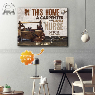 In This Home A Carpenter & His Lovely Nurse Stick Together Personalized Wall Art Canvas 5 5a71b73d 862e 11eb 977d 0242ac120002 cv ngang 19x23 optimized