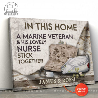 In This Home A Marine Veteran & His Lovely Nurse Stick Together Personalized Wall Art Canvas 6 fb6109fd 870c 11eb 977d 0242ac120002 canvashorizontal30x40 optimized