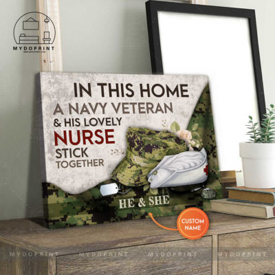 In This Home A Navy Veteran & His Lovely Nurse Stick Together Personalized Wall Art Canvas 4 c43c2bbb 888a 11eb 977d 0242ac120002 canvashorizontal20x24 optimized