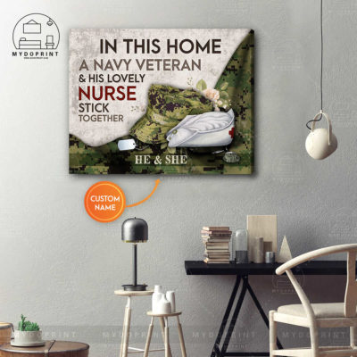 In This Home A Navy Veteran & His Lovely Nurse Stick Together Personalized Wall Art Canvas 5 c43cdb00 888a 11eb 977d 0242ac120002 canvashorizontal16x20 optimized