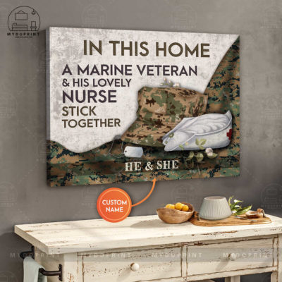 In This Home A Marine Veteran And His Lovely Nurse Stick Together Personalized Wall Art Canvas 3 dbbe7bd8 8ae2 11eb 977d 0242ac120002 canvashorizontal24x30 optimized