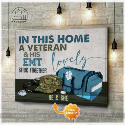 In This Home A Veteran And His Lovely EMT Stick Together Personalized Wall Art Canvas 2 fe709f70 8afc 11eb 977d 0242ac120002 cv ngang new optimized