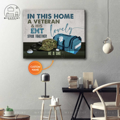 In This Home A Veteran And His Lovely EMT Stick Together Personalized Wall Art Canvas 3 054e8a37 8afd 11eb 977d 0242ac120002 canvashorizontal16x20 optimized
