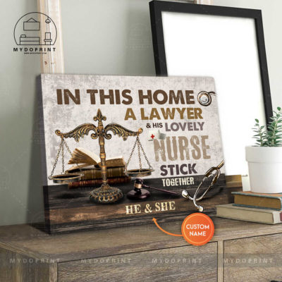 In This Home A Lawyer And His Lovely Nurse Stick Together Personalized Wall Art Canvas 3 b961ad1a 8aff 11eb 977d 0242ac120002 canvashorizontal20x24 optimized