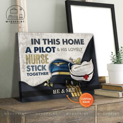 In This Home A Pilot & His Lovely Nurse Stick Together Personalized Wall Art Canvas 3 9a357a83 8bb8 11eb 977d 0242ac120002 canvashorizontal20x24 optimized