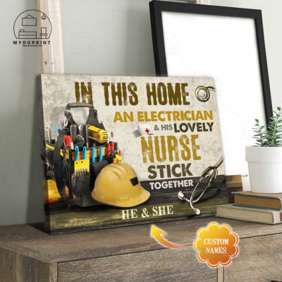 In This Home An Electrician & His Lovely Nurse Stick Together Personalized Wall Art Canvas 5 169a59da 8c58 11eb 977d 0242ac120002 cv ngang 23x27 optimized