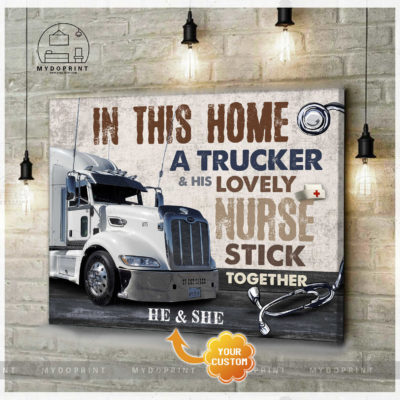 In This Home A Trucker His Lovely Nurse Stick Together Personalized Wall Art Canvas Version White Truck 5 21faa599 8c59 11eb 977d 0242ac120002 cv ngang new optimized