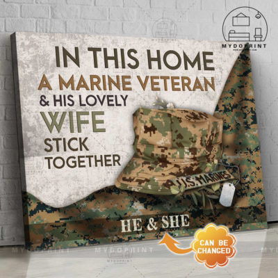 In This Home A Marine Veteran & His Lovely Wife Stick Together Personalized Wall Art Canvas 2 69334ab0 8d3f 11eb 977d 0242ac120002 new optimized
