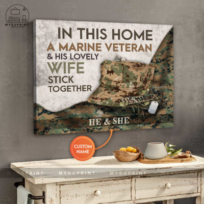 In This Home A Marine Veteran & His Lovely Wife Stick Together Personalized Wall Art Canvas 5 702e79cd 8d3f 11eb 977d 0242ac120002 canvashorizontal24x30 optimized