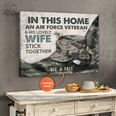 In This Home An Air Force Veteran & His Lovely Wife Stick Together Personalized Wall Art Canvas 4 b9e6c996 8d3f 11eb 977d 0242ac120002 canvashorizontal24x30 optimized