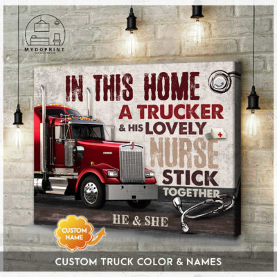 In This Home A Trucker & His Lovely Nurse Stick Together Personalized Wall Art Canvas 4 cv ngang new optimized 1