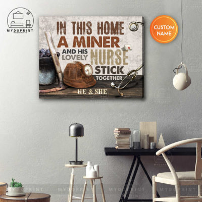 In This Home A Miner & His Lovely Nurse Stick Together Personalized Wall Art Canvas 4 edd39937 907b 11eb 9ea8 0242ac120002 canvashorizontal16x20 optimized