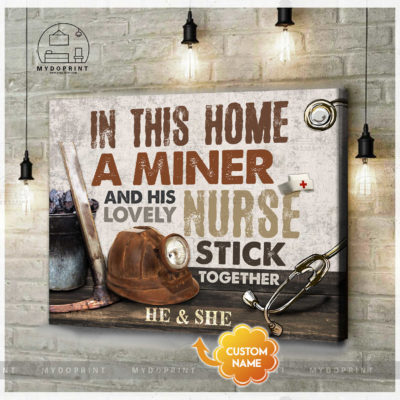 In This Home A Miner & His Lovely Nurse Stick Together Personalized Wall Art Canvas 5 f08122e0 907b 11eb 9ea8 0242ac120002 cv ngang new optimized