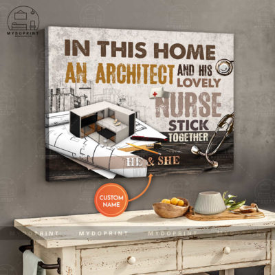 In This Home An Architect & His Lovely Nurse Stick Together Personalized Wall Art Canvas 3 891e4b0f 912e 11eb 9ea8 0242ac120002 canvashorizontal24x30 optimized