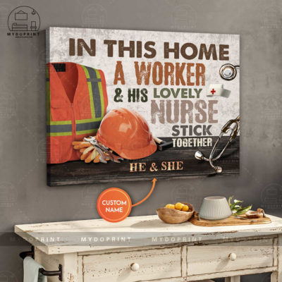 In This Home A Worker & His Lovely Nurse Stick Together Personalized Wall Art Canvas 3 f0e09f58 9149 11eb 9ea8 0242ac120002 canvashorizontal24x30 optimized