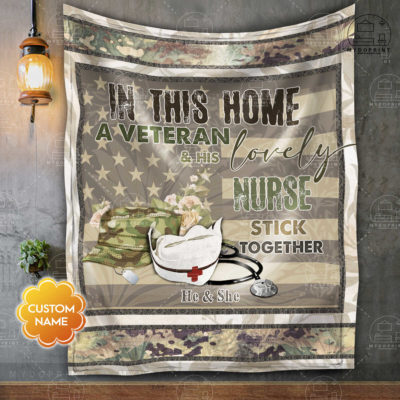 In This Home A Veteran & His Lovely Nurse Stick Together Personalized Fleece Blanket 2 f31e1f9a 95f0 11eb 9ea8 0242ac120002 blanket treo mockup optimized