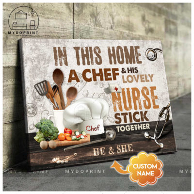 In This Home A Chef & His Lovely Nurse Stick Together Personalized Wall Art Canvas 3 0aa4317c 95f9 11eb 9ea8 0242ac120002 mockup ngang moi optimized