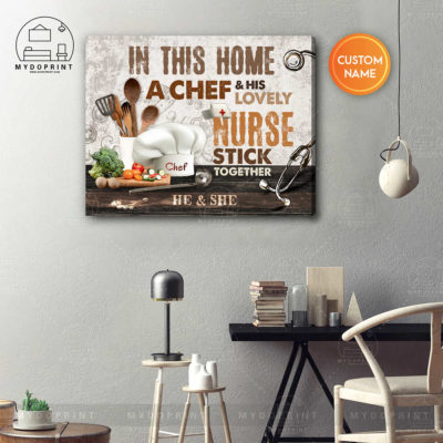 In This Home A Chef & His Lovely Nurse Stick Together Personalized Wall Art Canvas 5 10a0cf11 95f9 11eb 9ea8 0242ac120002 canvashorizontal16x20 optimized