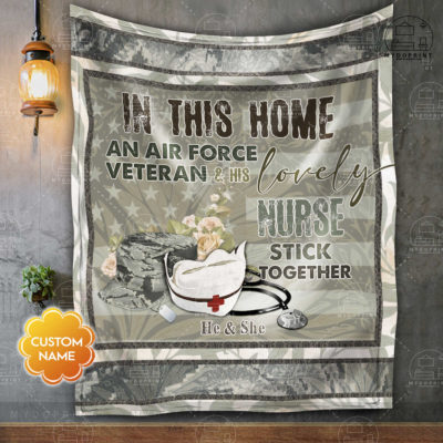 In This Home An Air Force Veteran & His Lovely Nurse Stick Together Personalized Fleece Blanket 2 0bac4652 96a6 11eb b217 0242ac120002 blanket treo mockup optimized