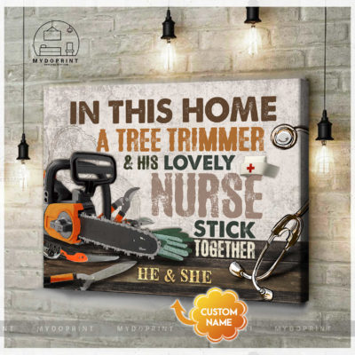 In This Home A Tree Trimmer & His Lovely Nurse Stick Together Personalized Wall Art Canvas 2 d53ab441 96b3 11eb b217 0242ac120002 cv ngang new optimized