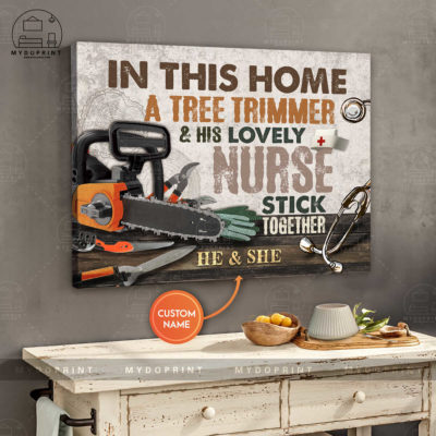 In This Home A Tree Trimmer & His Lovely Nurse Stick Together Personalized Wall Art Canvas 3 db970e2a 96b3 11eb b217 0242ac120002 canvashorizontal24x30 optimized