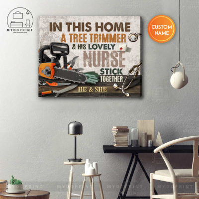 In This Home A Tree Trimmer & His Lovely Nurse Stick Together Personalized Wall Art Canvas 5 e4383fcd 96b3 11eb b217 0242ac120002 canvashorizontal16x20 optimized