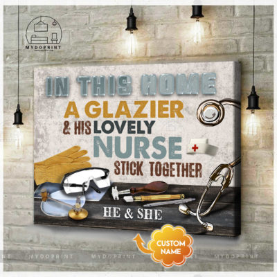 In This Home A Glazier & His Lovely Nurse Stick Together Personalized Wall Art Canvas 4 33e4f29d 96c6 11eb b217 0242ac120002 cv ngang new optimized