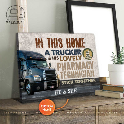 In This Home A Trucker & His Lovely Pharmacy Technician Stick Together Personalized Wall Art Canvas 2 815cd037 975f 11eb b217 0242ac120002 canvashorizontal20x24 optimized