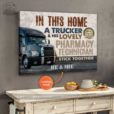 In This Home A Trucker & His Lovely Pharmacy Technician Stick Together Personalized Wall Art Canvas 3 8396b1dd 975f 11eb b217 0242ac120002 canvashorizontal24x30 optimized
