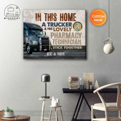 In This Home A Trucker & His Lovely Pharmacy Technician Stick Together Personalized Wall Art Canvas 4 865d74ee 975f 11eb b217 0242ac120002 canvashorizontal16x20 optimized