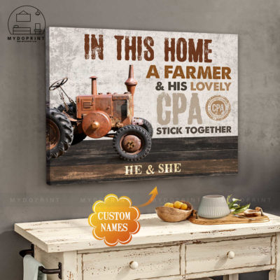 In This Home A Farmer & His Lovely CPA Stick Together Personalized Wall Art Canvas 4 477f3034 9776 11eb b217 0242ac120002 cv ngang 27x33 optimized