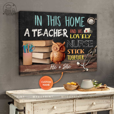 In This Home A Teacher & His Lovely Nurse Stick Together Personalized Wall Art Canvas 3 88c8d9a2 977d 11eb b217 0242ac120002 canvashorizontal24x30 optimized